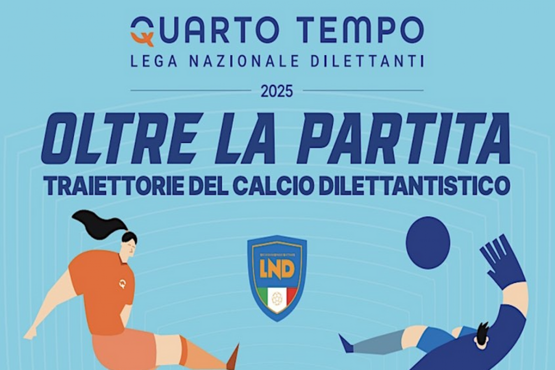Quarto tempo - l'Innovazione del Calcio Dilettantistico Dal 23 al 25 Ottobre a Ferrara 
