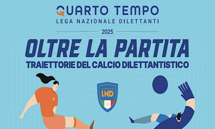 Quarto tempo - l'Innovazione del Calcio Dilettantistico Dal 23 al 25 Ottobre a Ferrara 